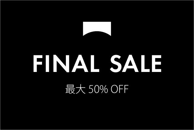 本日より FINAL SALE がスタート！